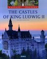 The Castles of King Ludwig II (Castles & Palaces)