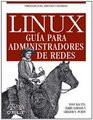 Linux Guia Para Administradores De Redes / Linux Network Administrator's Guide