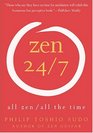 Zen 24/7  All Zen All the Time