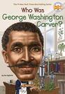 Who Was George Washington Carver