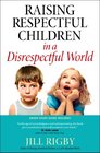 Raising Respectful Children in a Disrespectful World