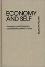 Economy and Self Philosophy and Economics from the Mercantilists to Marx