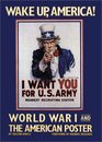 Wake Up America  World War I and the American Poster