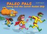 Paleo Pals: Jimmy and the Carrot Rocket Ship