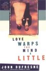 Love Warps the Mind a Little