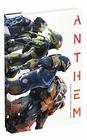 Anthem Official Collector's Edition Guide