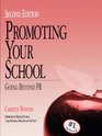 Promoting Your School Going Beyond PR