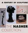 A Century of Sculpture The Nasher Collection