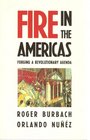 Fire in the Americas Forging a Revolutionary Agenda
