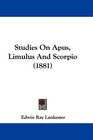 Studies On Apus Limulus And Scorpio