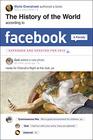 The History of the World According to Facebook Revised Edition