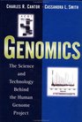 Genomics The Science and Technology Behind the Human Genome Project