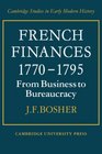 French Finances 17701795 From Business to Bureaucracy