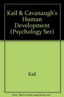 Kail  Cavanaugh's Human Development