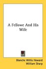 A Fellowe And His Wife