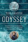 Odyssey Young Charles Darwin The Beagle and The Voyage that Changed the World