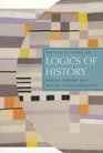 Logics of History  Social Theory and Social Transformation