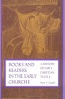Books and Readers in the Early Church  A History of Early Christian Texts