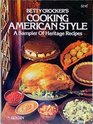 Betty Crocker's Cooking American Style: A Sampler of Heritage Recipes