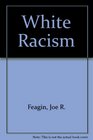 White Racism The Basics