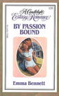 By Passion Bound (Candlelight Ecstasy Romance, No 135)