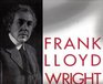 Frank Lloyd Wright : The Early Works of the Great Architect