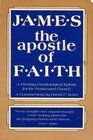 James the Apostle of Faith A Primary Christological Epistle for the Persecuted Church
