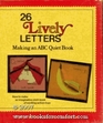 TwentySix Lively Letters Making an ABC Quiet Book