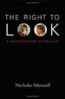The Right to Look A Counterhistory of Visuality