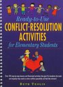 ReadyToUse ConflictResolution Activities for Elementary Students Over 100 StepByStep Lessons and Illustrated Activities That Give Grades K6 Students  Solve Conflicts With Empathy and Feel Like w