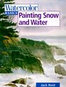 Watercolor Basics Painting Snow and Water