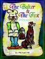 The Baker And The Fox Told by the Last Cookie  N  The Jar