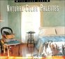 For Your Home: Natural Color Palettes