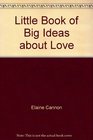Little Book of Big Ideas about Love