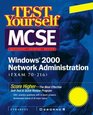 Test Yourself MCSE Windows 2000 Network Administration