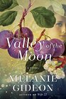 Valley of the Moon A Novel