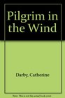 Pilgrim In The Wind