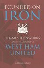Founded on Iron Thames Ironworks and the Origins of West Ham United