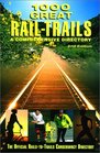 1000 Great RailTrails 2nd A Comprehensive Directory