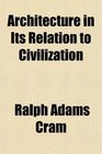 Architecture in Its Relation to Civilization