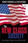 The New Class Society Goodbye American Dream