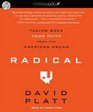 Radical: Taking Back Your Faith from the American Dream (Audio CD) (IUnabridged)