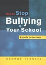 How to Stop Bullying in Your School