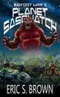 Bigfoot War 5 Planet Sasquatch