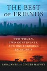 The Best of Friends Two Women Two Continents and One Enduring Friendship