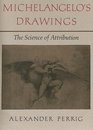 Michelangelo's Drawings  The Science of Attribution