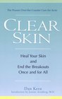Clear Skin Heal Your Own Skin and End the BreakoutsOnce and for All