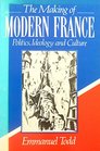 The Making of Modern France: Ideology, Politics and Culture