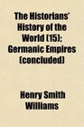 The Historians' History of the World  Germanic Empires