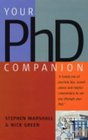 Your Ph D Companion A Handy Mix of Practical Tips Sound Advice and Helpful Commentary to See You Through Your Ph D
